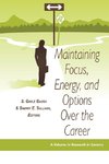 Maintaining Focus, Energy, and Options Over the Career