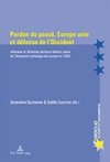 Pardon du passé, Europe unie et défense de l'Occident