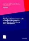 Konfiguration internationaler Produktionsnetzwerke unter Berücksichtigung von Unsicherheit