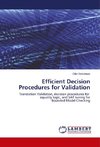 Efficient Decision Procedures for Validation