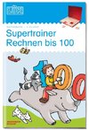 LÜK. Supertrainer Rechnen bis 100