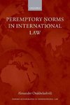 Peremptory Norms in International Law Oxford Monographs in International Law