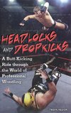 Headlocks and Dropkicks