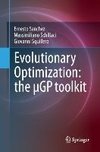 Evolutionary Optimization: the µGP toolkit