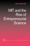 Etzkowitz, H: MIT and the Rise of Entrepreneurial Science