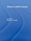 Smith, M: Where is Nato Going?