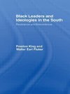 King, P: Black Leaders and Ideologies in the South