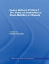 Chandler, D: Peace without Politics? Ten Years of State-Buil