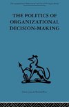 Pettigrew, A: Politics of Organizational Decision-Making