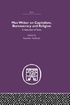 Andreski, S: Max Weber on Capitalism, Bureaucracy and Religi