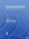 Potts, J: Managing Britain's Marine and Coastal Environment