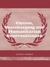 Murray, L: Clinton, Peacekeeping and Humanitarian Interventi