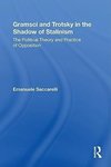 Saccarelli, E: Gramsci and Trotsky in the Shadow of Stalinis