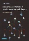 Ridley, B: Electrons and Phonons in Semiconductor Multilayer