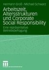 Arbeitszeit, Altersstrukturen und Corporate Social Responsibility