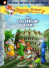 Geronimo Stilton Graphic Novels #3: The Coliseum Con