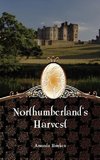 Northumberland's Harvest