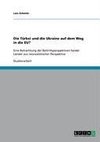 Die Türkei und die Ukraine auf dem Weg in die EU?