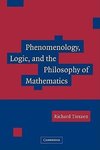 Phenomenology, Logic, and the Philosophy of Mathematics