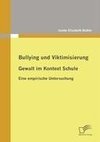 Bullying und Viktimisierung: Gewalt im Kontext Schule