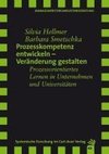 Prozesskompetenz entwickeln - Veränderungen gestalten