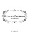 Huguenot Emigration to Virginia . . .