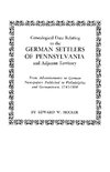 Genealogical Data Relating to the German Settlers of Pennsylvania