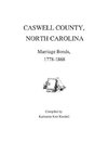 Caswell County, North Carolina, Marriage Bonds, 1778-1868