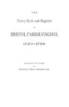 The Vestry Book and Register of Bristol Parish, Virginia 1720-1789