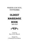 White County, Tennessee Oldest Marriage Book, 1809-1859