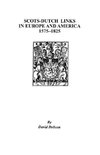 Scots-Dutch Links in Europe and America, 1575-1825