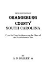 The History of Orangeburg County, South Carolina