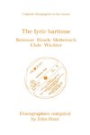 The Lyric Baritone. 5 Discographies. Hans Reinmar, Gerhard Hüsch (Husch), Josef Metternich, Hermann Uhde, Eberhard Wächter (Wachter).  [1997].