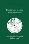 Hungarians in Exile. 3 Discographies. Fritz Reiner, Antal Dorati, George Szell. [1997].