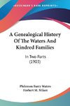 A Genealogical History Of The Waters And Kindred Families