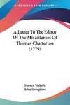 A Letter To The Editor Of The Miscellanies Of Thomas Chatterton (1779)