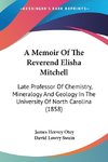 A Memoir Of The Reverend Elisha Mitchell