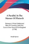 A Parallel, In The Manner Of Plutarch