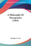 A Philosophy Of Therapeutics (1904)