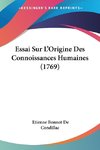 Essai Sur L'Origine Des Connoissances Humaines (1769)