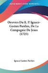 Oeuvres Du R. P. Ignace-Gaston Pardies, De La Compagnie De Jesus (1725)