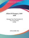 Affairs Of Hungary, 1849-1850