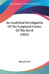 An Analytical Investigation Of The Scriptural Claims Of The Devil (1822)