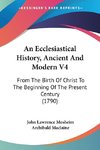 An Ecclesiastical History, Ancient And Modern V4