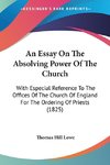 An Essay On The Absolving Power Of The Church