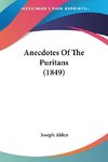 Anecdotes Of The Puritans (1849)