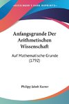 Anfangsgrunde Der Arithmetischen Wissenschaft