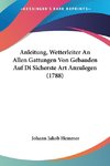 Anleitung, Wetterleiter An Allen Gattungen Von Gebauden Auf Di Sicherste Art Anzulegen (1788)