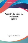 Arret De La Cour De Parlement (1786)