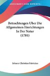 Betrachtungen Uber Die Allgemeinen Einrichtungen In Der Natur (1781)